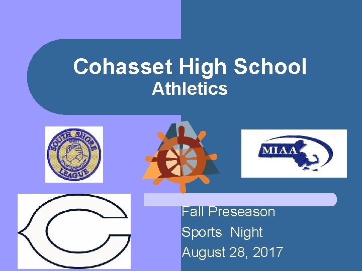 Cohasset High School Athletics Fall Preseason Sports Night August 28, 2017 