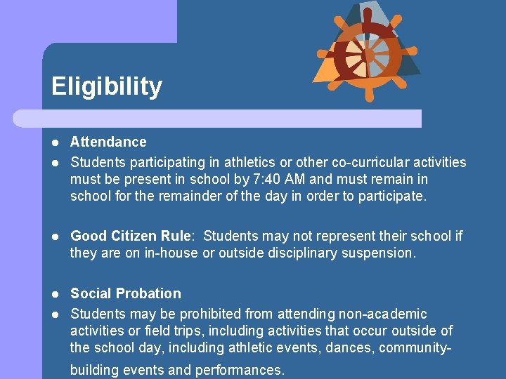 Eligibility l l Attendance Students participating in athletics or other co-curricular activities must be
