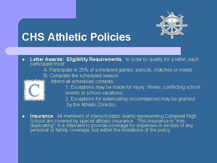 CHS Athletic Policies l l Letter Awards: Eligibility Requirements. In order to qualify for