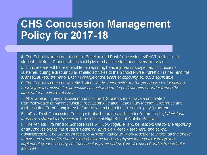 CHS Concussion Management Policy for 2017 -18 4. The School Nurse administers all Baseline