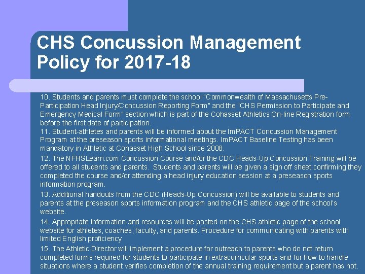CHS Concussion Management Policy for 2017 -18 10. Students and parents must complete the