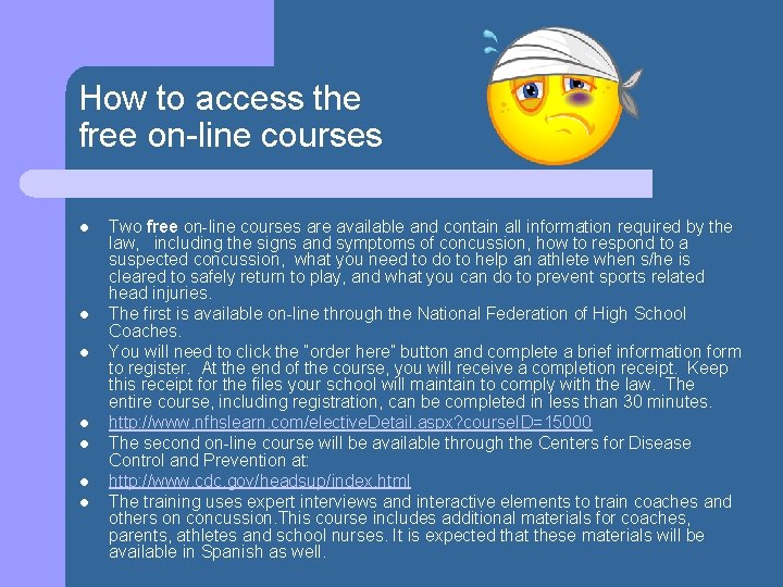 How to access the free on-line courses l l l l Two free on-line