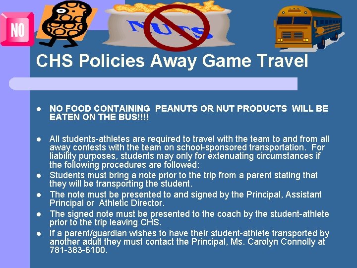 CHS Policies Away Game Travel l NO FOOD CONTAINING PEANUTS OR NUT PRODUCTS WILL