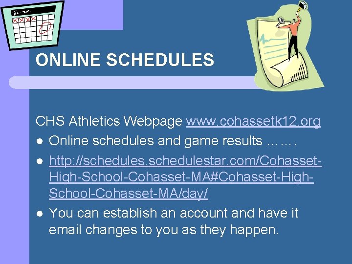 ONLINE SCHEDULES CHS Athletics Webpage www. cohassetk 12. org l Online schedules and game