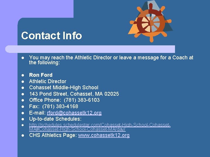 Contact Info l You may reach the Athletic Director or leave a message for