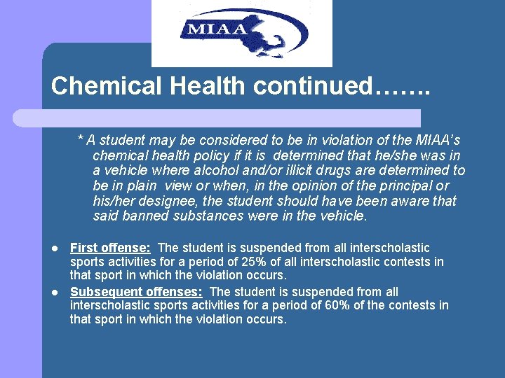 Chemical Health continued……. * A student may be considered to be in violation of