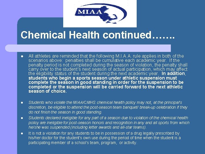 Chemical Health continued……. l All athletes are reminded that the following M. I. A.
