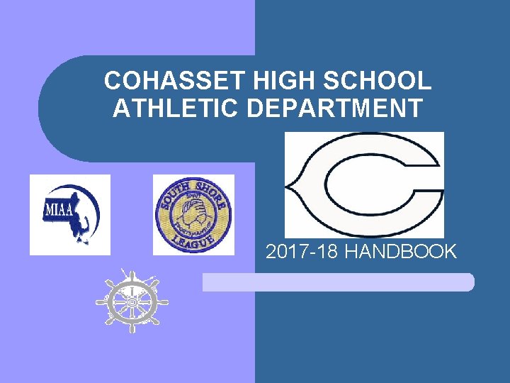 COHASSET HIGH SCHOOL ATHLETIC DEPARTMENT 2017 -18 HANDBOOK 