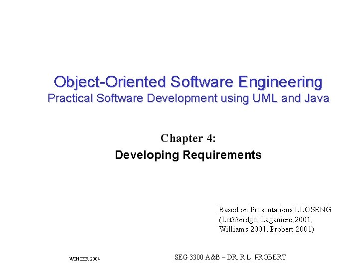 Object-Oriented Software Engineering Practical Software Development using UML and Java Chapter 4: Developing Requirements