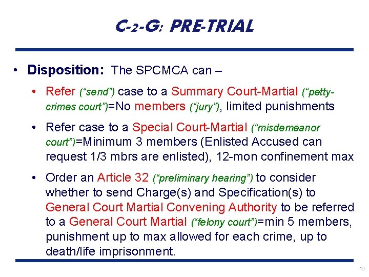 C-2 -G: PRE-TRIAL • Disposition: The SPCMCA can – • Refer (“send”) case to