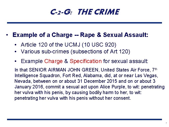 C-2 -G: THE CRIME • Example of a Charge -- Rape & Sexual Assault: