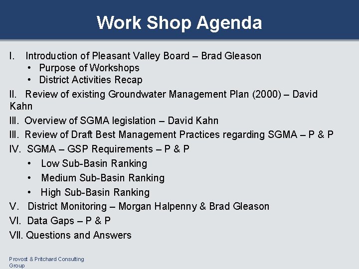 Work Shop Agenda l. Introduction of Pleasant Valley Board – Brad Gleason • Purpose