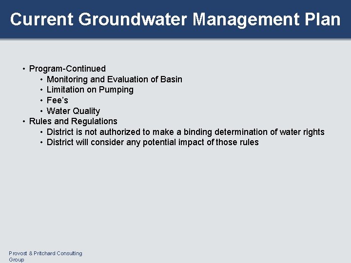 Current Groundwater Management Plan • Program-Continued • Monitoring and Evaluation of Basin • Limitation