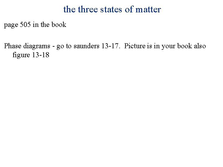 the three states of matter page 505 in the book Phase diagrams - go