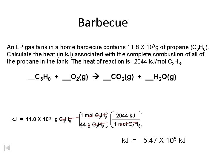 Barbecue An LP gas tank in a home barbecue contains 11. 8 X 103 Barbecue An LP gas tank in a home barbecue contains 11. 8 X 103