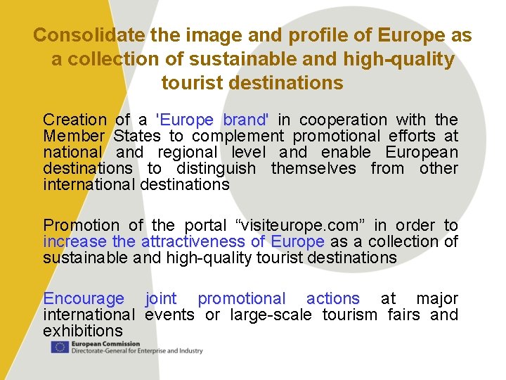 Consolidate the image and profile of Europe as a collection of sustainable and high-quality