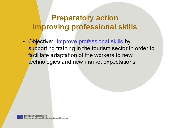 Preparatory action Improving professional skills • Objective: Improve professional skills by Improve professional skills