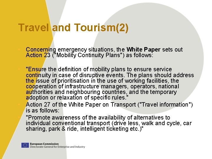 Travel and Tourism(2) • Concerning emergency situations, the White Paper sets out Action 23