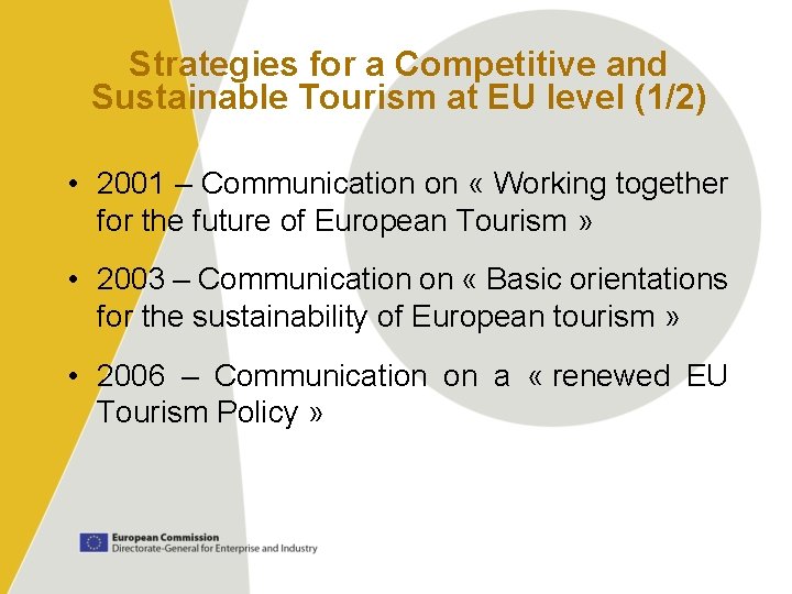 Strategies for a Competitive and Sustainable Tourism at EU level (1/2) • 2001 –