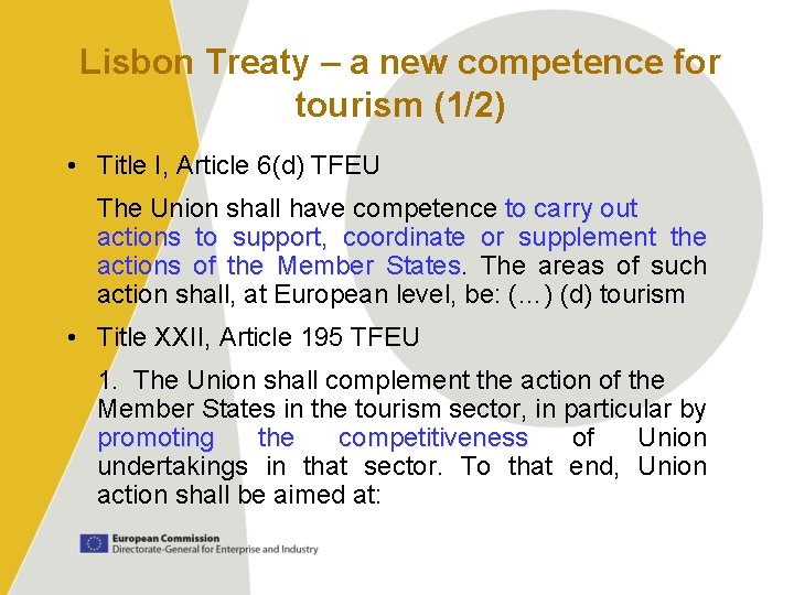 Lisbon Treaty – a new competence for tourism (1/2) • Title I, Article 6(d)