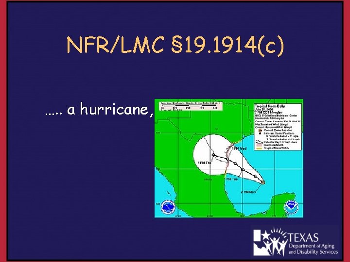 NFR/LMC § 19. 1914(c) …. . a hurricane, 