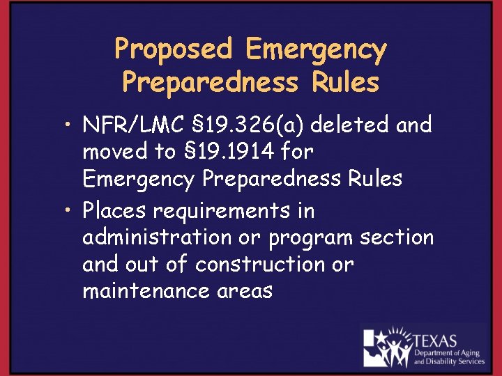 Proposed Emergency Preparedness Rules • NFR/LMC § 19. 326(a) deleted and moved to §