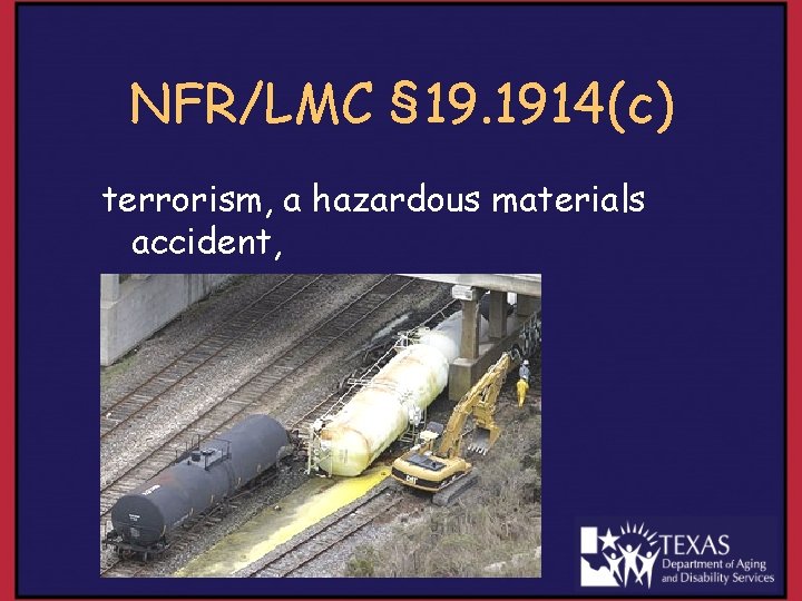 NFR/LMC § 19. 1914(c) terrorism, a hazardous materials accident, 