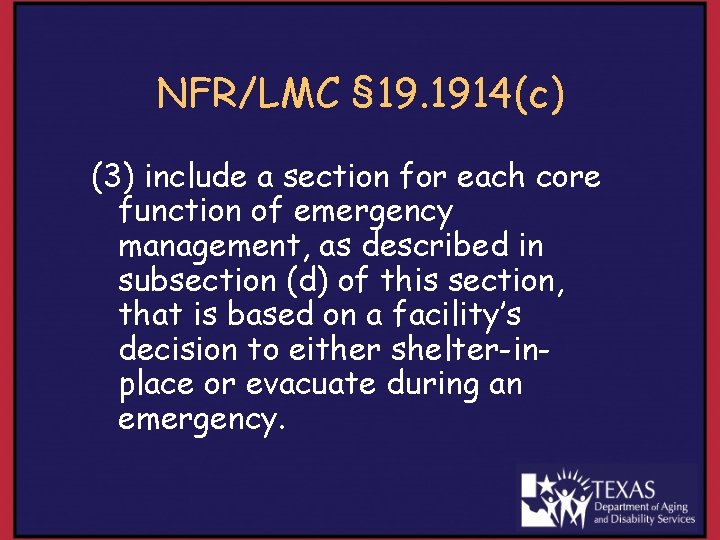 NFR/LMC § 19. 1914(c) (3) include a section for each core function of emergency