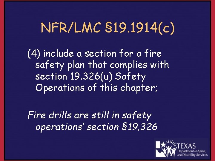 NFR/LMC § 19. 1914(c) (4) include a section for a fire safety plan that