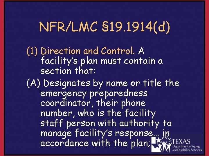 NFR/LMC § 19. 1914(d) (1) Direction and Control. A facility’s plan must contain a