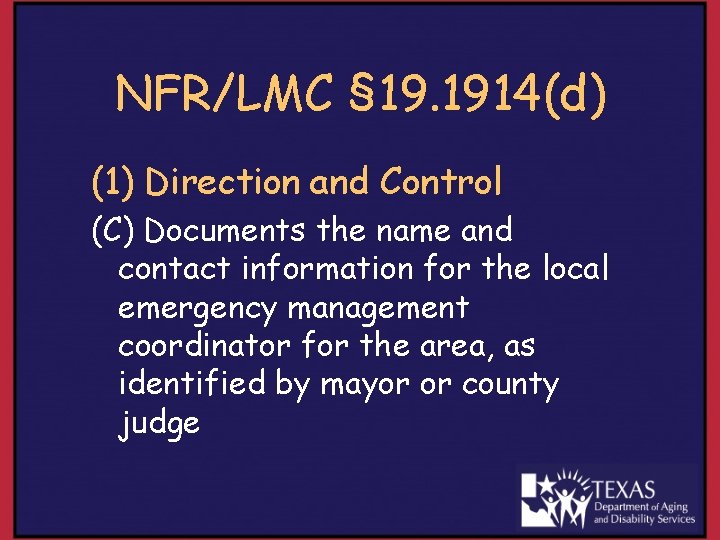 NFR/LMC § 19. 1914(d) (1) Direction and Control (C) Documents the name and contact