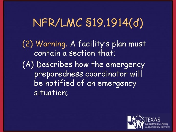 NFR/LMC § 19. 1914(d) (2) Warning. A facility’s plan must contain a section that;