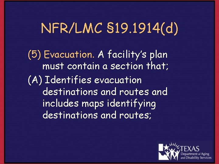 NFR/LMC § 19. 1914(d) (5) Evacuation. A facility’s plan must contain a section that;