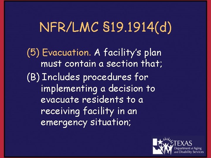 NFR/LMC § 19. 1914(d) (5) Evacuation. A facility’s plan must contain a section that;