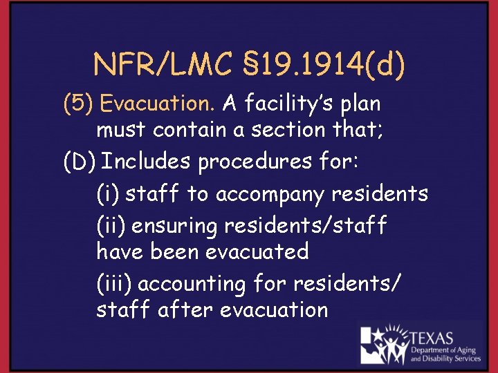 NFR/LMC § 19. 1914(d) (5) Evacuation. A facility’s plan must contain a section that;