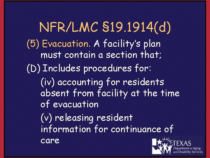 NFR/LMC § 19. 1914(d) (5) Evacuation. A facility’s plan must contain a section that;