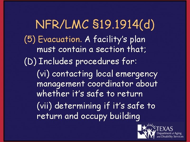 NFR/LMC § 19. 1914(d) (5) Evacuation. A facility’s plan must contain a section that;