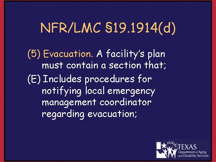 NFR/LMC § 19. 1914(d) (5) Evacuation. A facility’s plan must contain a section that;
