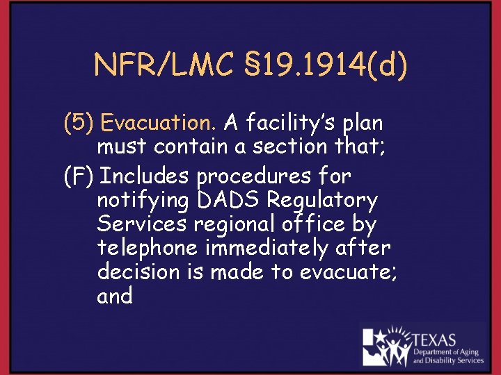 NFR/LMC § 19. 1914(d) (5) Evacuation. A facility’s plan must contain a section that;