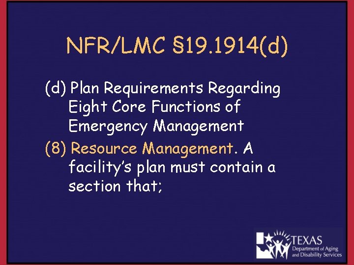 NFR/LMC § 19. 1914(d) Plan Requirements Regarding Eight Core Functions of Emergency Management (8)