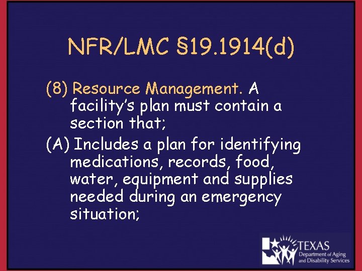 NFR/LMC § 19. 1914(d) (8) Resource Management. A facility’s plan must contain a section