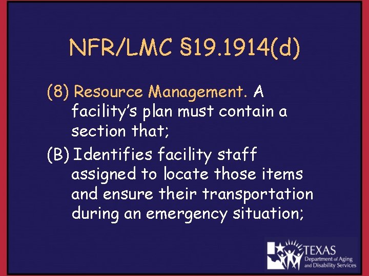 NFR/LMC § 19. 1914(d) (8) Resource Management. A facility’s plan must contain a section