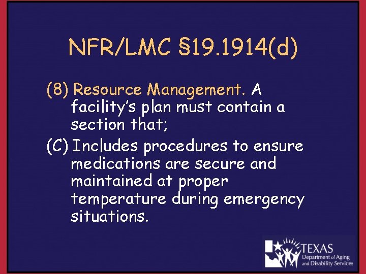 NFR/LMC § 19. 1914(d) (8) Resource Management. A facility’s plan must contain a section