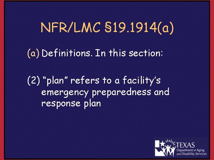 NFR/LMC § 19. 1914(a) Definitions. In this section: (2) “plan” refers to a facility’s