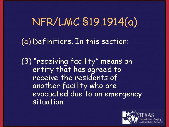 NFR/LMC § 19. 1914(a) Definitions. In this section: (3) “receiving facility” means an entity
