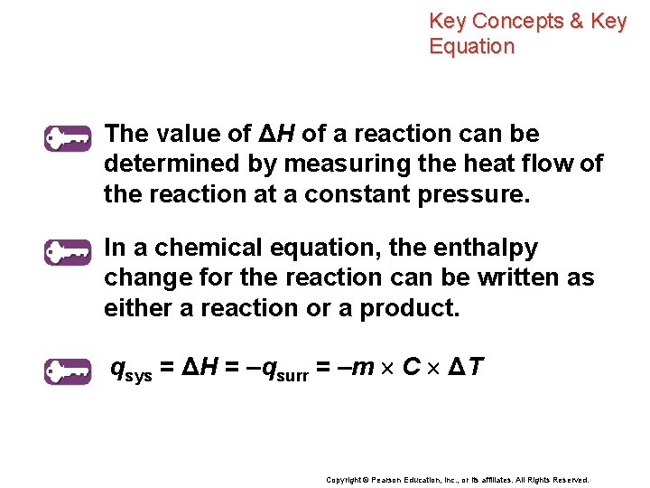 Key Concepts & Key Equation The value of ΔH of a reaction can be