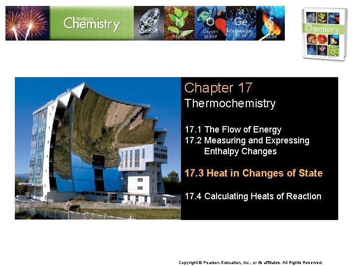 Chapter 17 Thermochemistry 17. 1 The Flow of Energy 17. 2 Measuring and Expressing