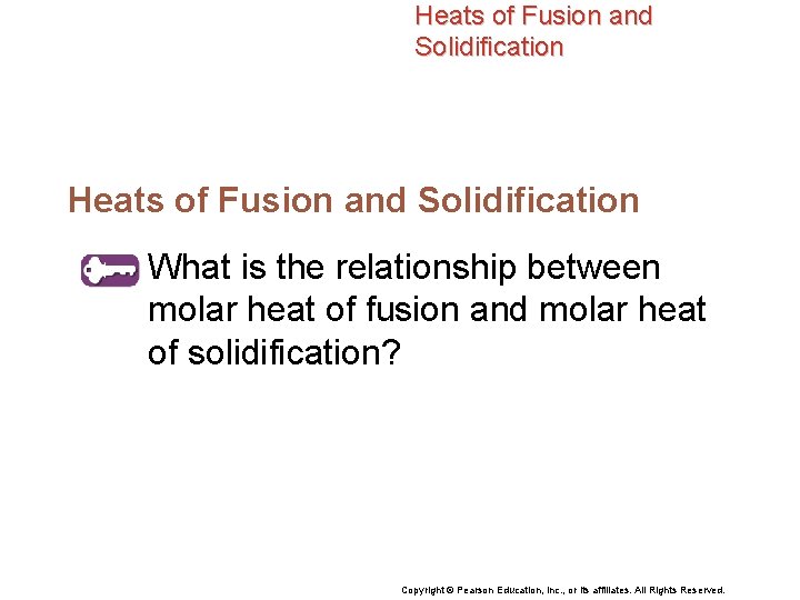 Heats of Fusion and Solidification What is the relationship between molar heat of fusion