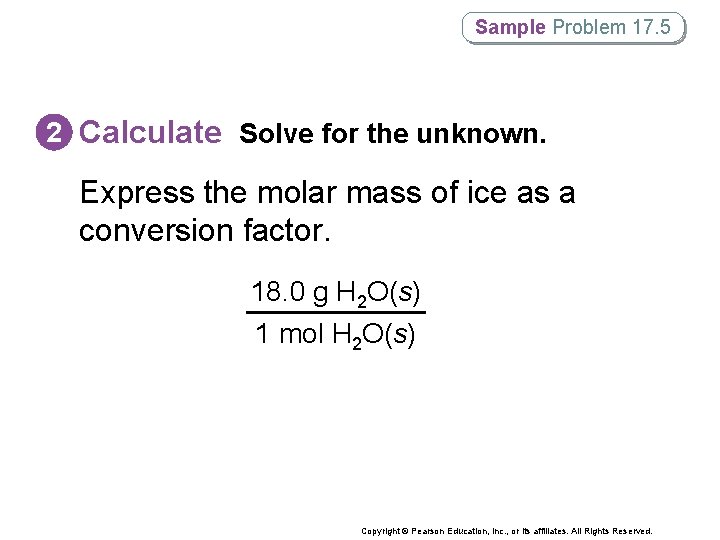 Sample Problem 17. 5 2 Calculate Solve for the unknown. Express the molar mass