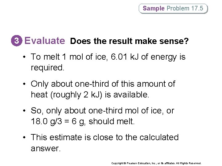 Sample Problem 17. 5 3 Evaluate Does the result make sense? • To melt